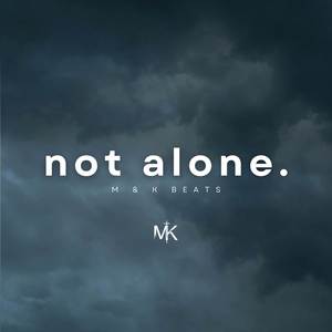 Not Alone