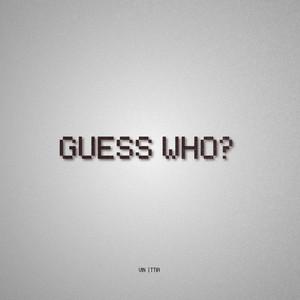 GUESS WHO
