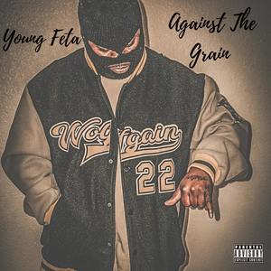 Against The Grain (Explicit)