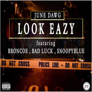 Look eazy (feat. Broncoe, Snoopyblue & Bad luck) [Explicit]