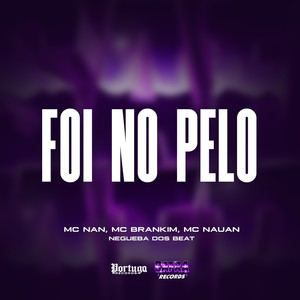Foi No Pelo (Explicit)