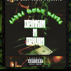 Drinking & Driving (Explicit)