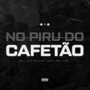 No Piru Do Cafetão (Explicit)