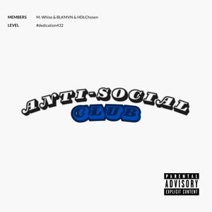 Anti-Social Club (feat. BlkMvn) [Explicit]