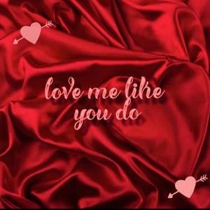 Love Me Like You Do