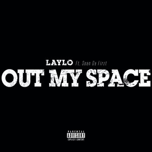 Out My Space (Explicit)