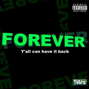 FOREVER (Explicit)