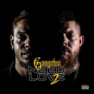 Gangstas Need Love 2 (feat. Shayla Renee) [Explicit]