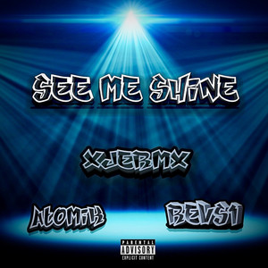 See Me Shine (Explicit)