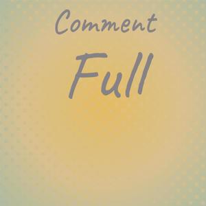 Comment Full