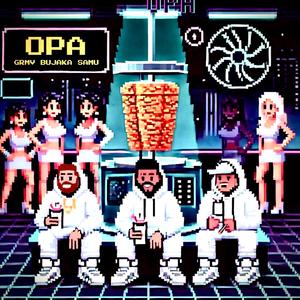 OPA (feat. Bujaka & samu) [Explicit]