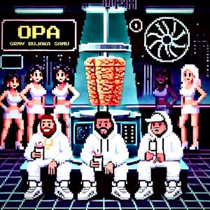 OPA (feat. Bujaka & samu) (Explicit)