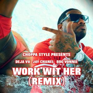 Work Wit Her (Explicit)