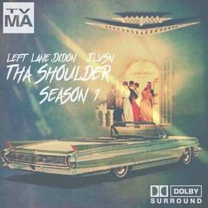 Tha Shoulder Season 1 (Explicit)