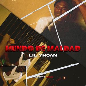 Mundo de maldad (feat. Lil Johan)