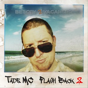 Flash Back 2: Besoin 2 Vacances (Explicit)