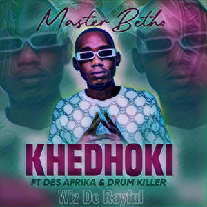 Khedhoki (feat. Des Afrika, Wiz De Rayful & Drum killer)