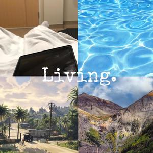 Living. (Explicit)