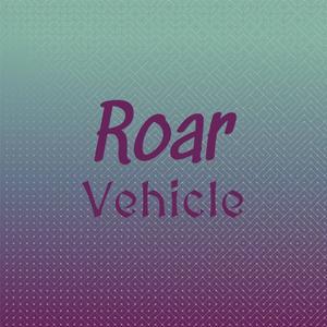 Roar Vehicle