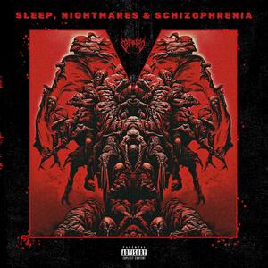 SLEEP, NIGHTMARES & SCHIZOPHRENIA (Explicit)