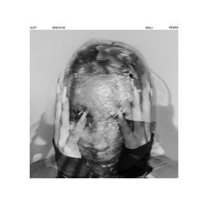 Just Breathe (Atme Tief) (Skili Remix)