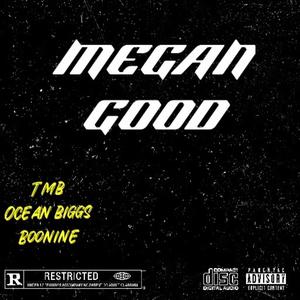 Megan Good (feat. Boonine9 & Ocean Biggs) [Explicit]