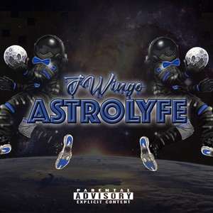 Astro Lyfe (Explicit)