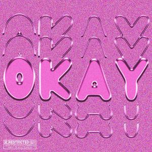 OKAY (feat. Jezemad, Kid Dava & iFunez) (Explicit)