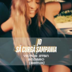 Să Curgă Șampania (Victor Stan x Andaro REMIX)