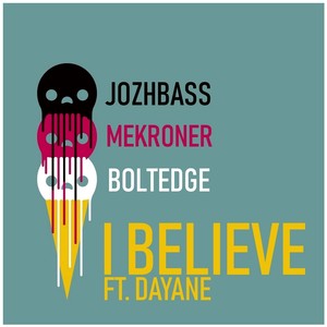 I Believe (feat. Dayane)