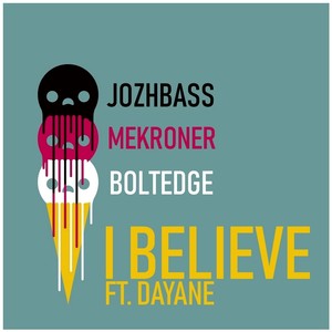 I Believe(feat. Dayane)