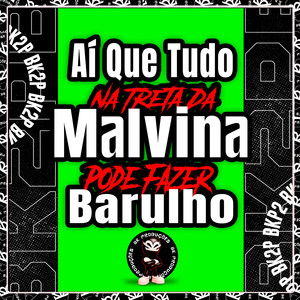 AI QUE TUDO NA TRETA DA MALVINA PODE FAZER BARULHO (Explicit)