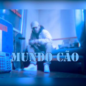 Mundo Cão (Explicit)
