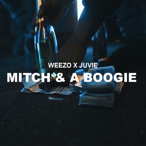 Mitch & A Boogie (Explicit)