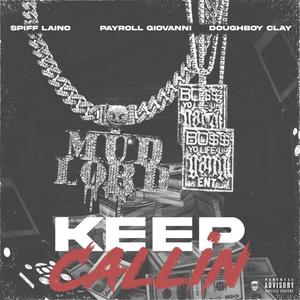 Keep Callin (feat. Payroll Giovanni & Doughboy Clay) [Explicit]