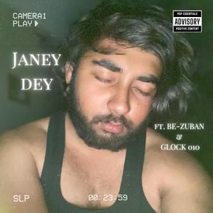 Janey Dey (feat. Be-Zuban & Glock 010)