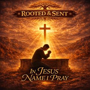 In Jesus Name I Pray