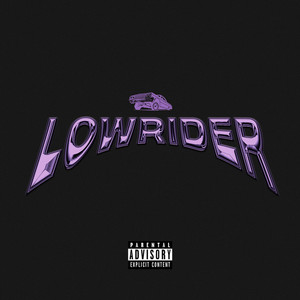 Lowrider (Explicit)