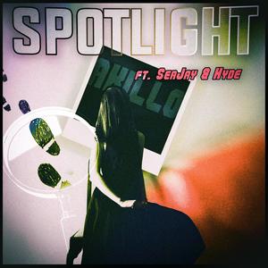 Spotlight(feat. Hyde & SeaJay) (Explicit)