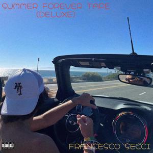 Summer Forever Tape (Deluxe) [Explicit]