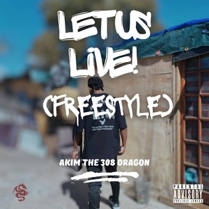 Let Us Live! (Freestyle) [Explicit]