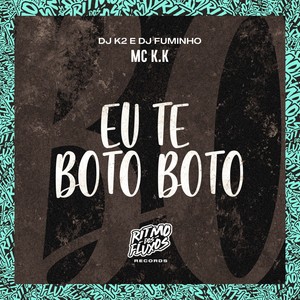 Eu Te Boto Boto (Explicit)