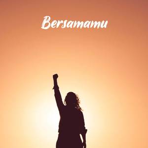 BERSAMAMU