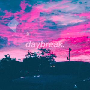 daybreak (Explicit)