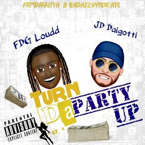 TURN DA PARTY UP (Explicit)