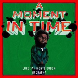 A Moment in Time (Explicit)