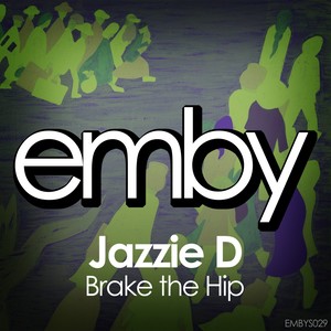 Brake The Hip (Original Mix)