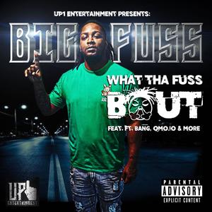 What Tha Fuss Bout (Explicit)