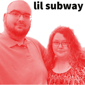 lil subway (Explicit)