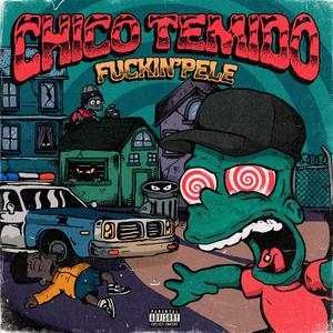 CHICO TEMIDO (Explicit)